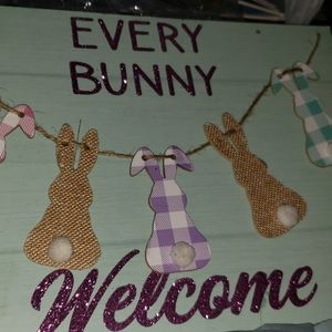 Every Bunny Welcome Sign